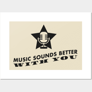 Music sounds better with you (black) Posters and Art